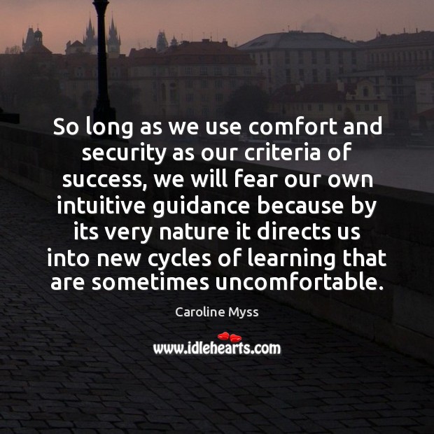 So long as we use comfort and security as our criteria of Image
