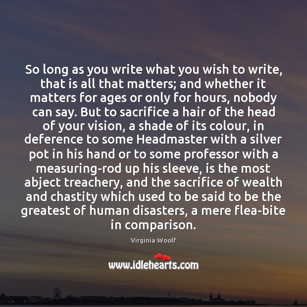 So long as you write what you wish to write, that is Comparison Quotes Image