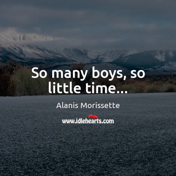 So many boys, so little time… Image