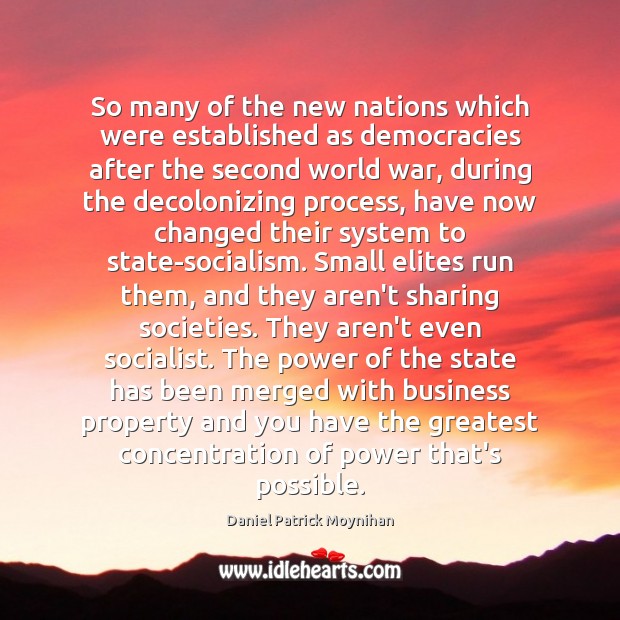 So many of the new nations which were established as democracies after Daniel Patrick Moynihan Picture Quote