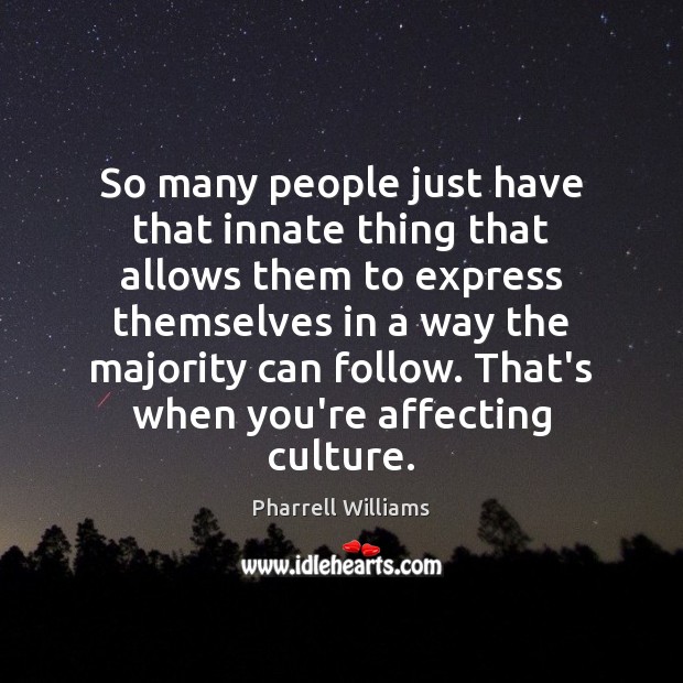So many people just have that innate thing that allows them to Image
