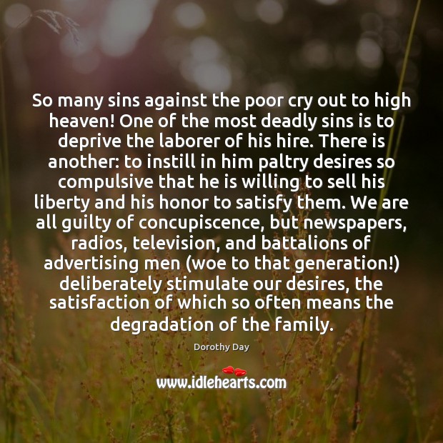 So many sins against the poor cry out to high heaven! One Dorothy Day Picture Quote
