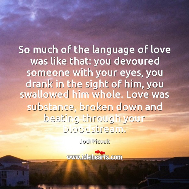 So much of the language of love was like that: you devoured Image
