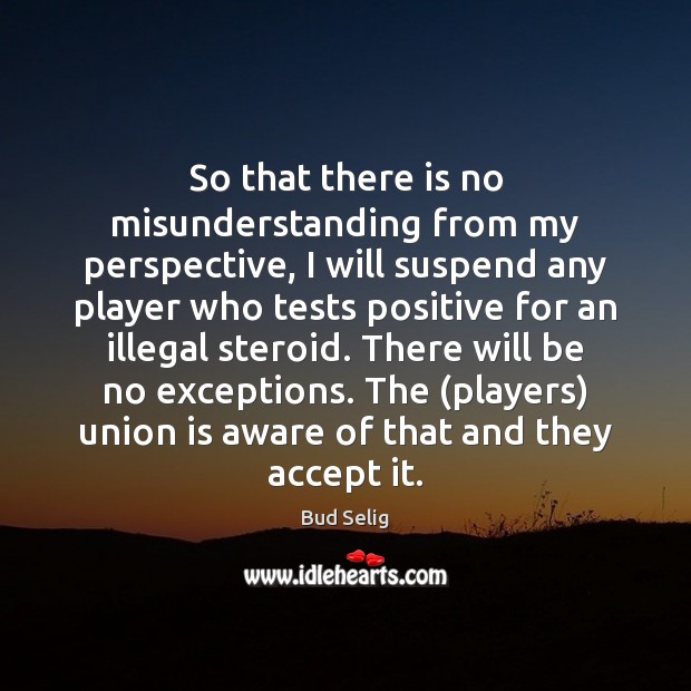 So that there is no misunderstanding from my perspective, I will suspend Union Quotes Image