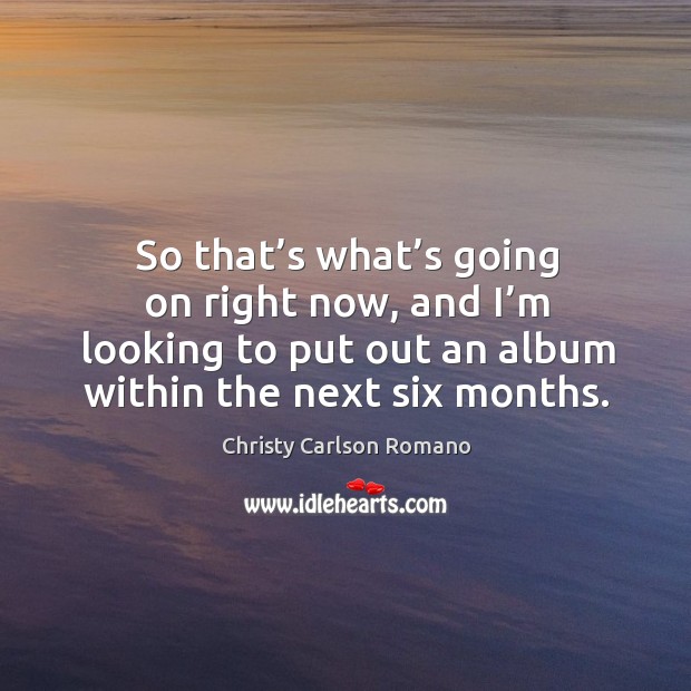 So that’s what’s going on right now, and I’m looking to put out an album within the next six months. Image
