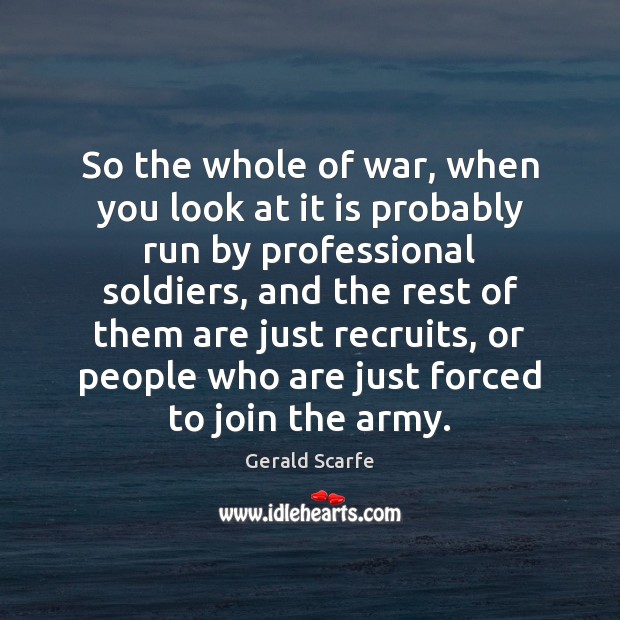 So the whole of war, when you look at it is probably Image