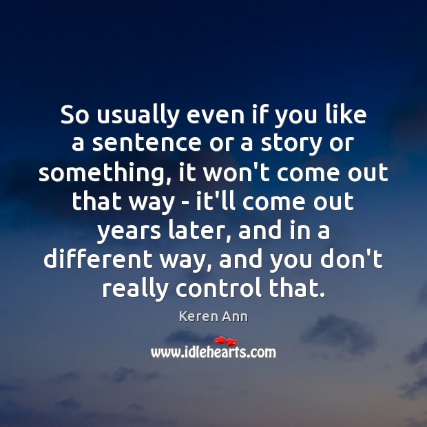 So usually even if you like a sentence or a story or Image