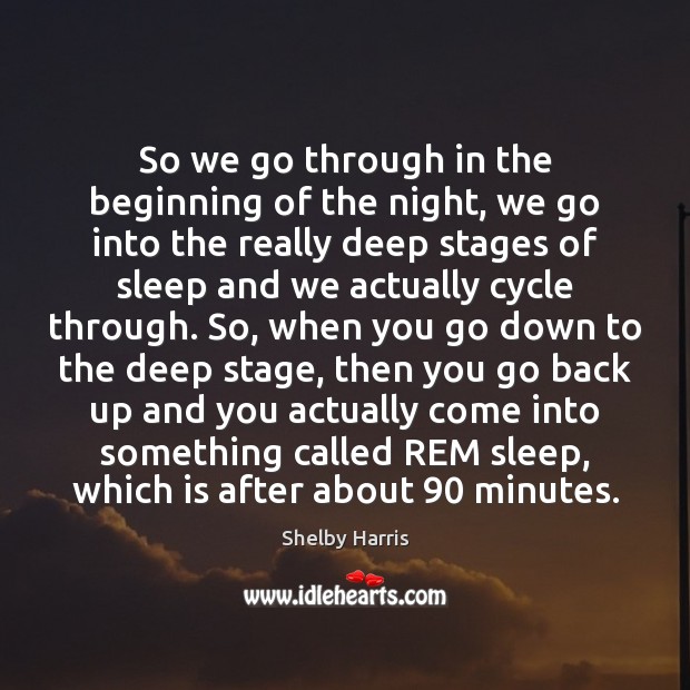So we go through in the beginning of the night, we go Shelby Harris Picture Quote