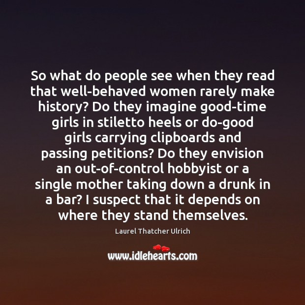 So what do people see when they read that well-behaved women rarely Image