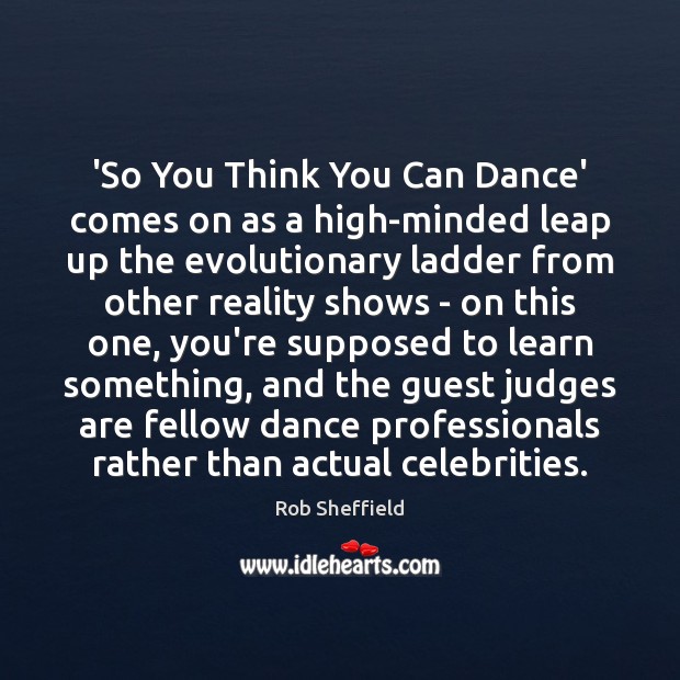 ‘So You Think You Can Dance’ comes on as a high-minded leap Rob Sheffield Picture Quote