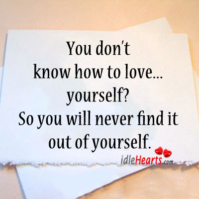 Know how to love… Yourself Image