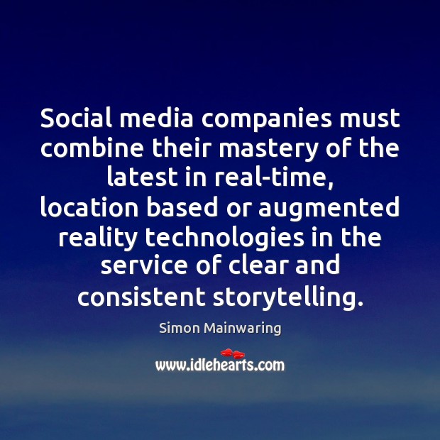 Social media companies must combine their mastery of the latest in real-time, Image