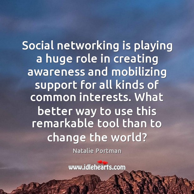 Social networking is playing a huge role in creating awareness and mobilizing Image
