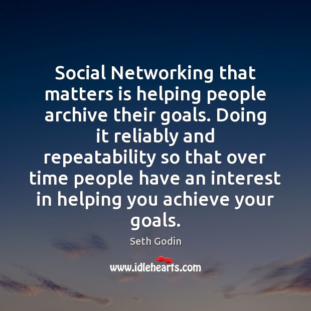 Social Networking that matters is helping people archive their goals. Doing it Image