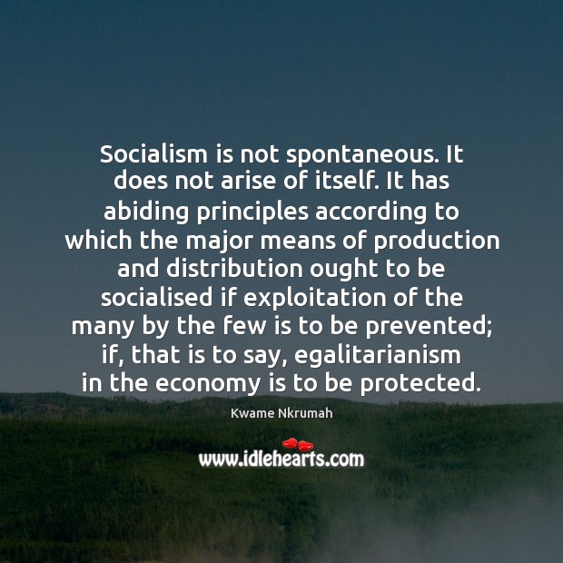 Socialism is not spontaneous. It does not arise of itself. It has Image