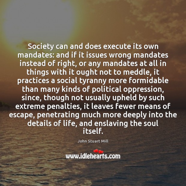 Society can and does execute its own mandates: and if it issues Image