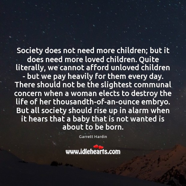 Society does not need more children; but it does need more loved Image