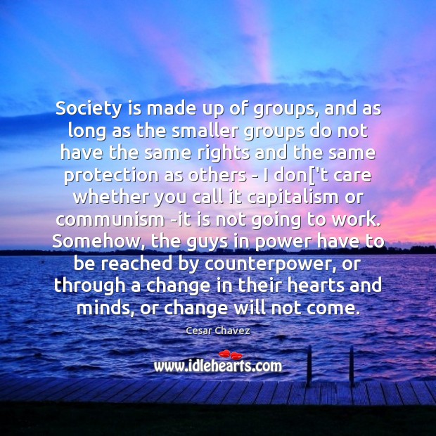 Society is made up of groups, and as long as the smaller Image
