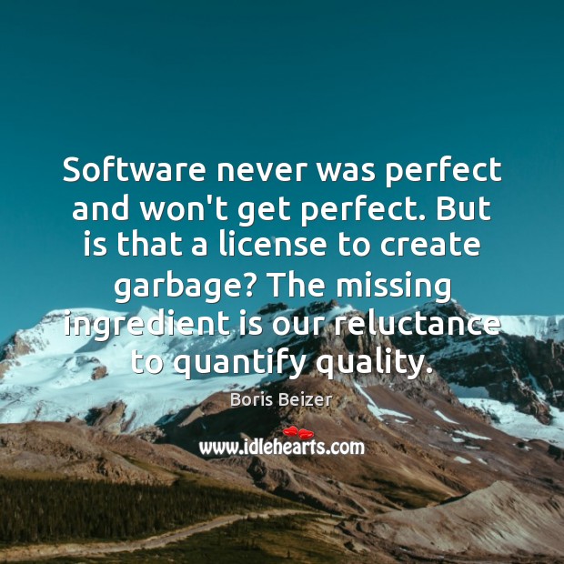 Software never was perfect and won’t get perfect. But is that a Image