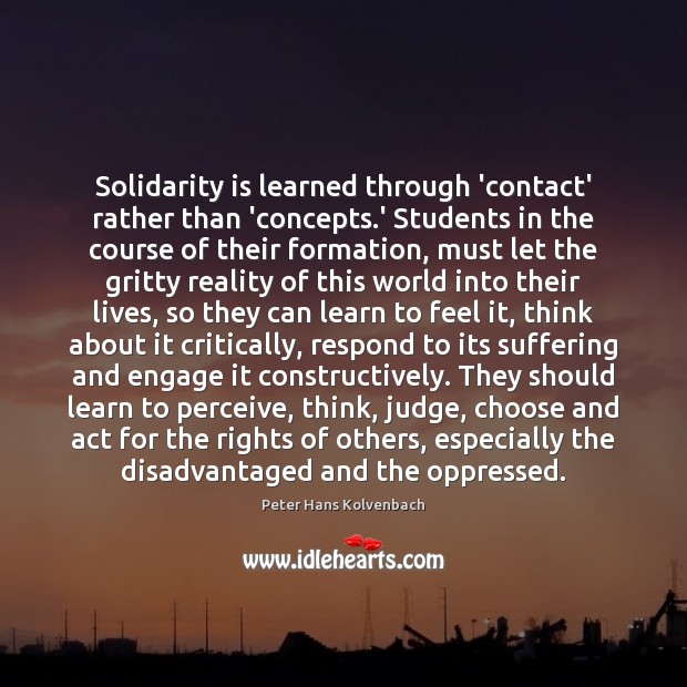 Solidarity is learned through ‘contact’ rather than ‘concepts.’ Students in the Image