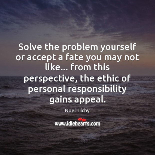 Solve the problem yourself or accept a fate you may not like… Image
