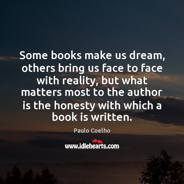 Some books make us dream, others bring us face to face with Image
