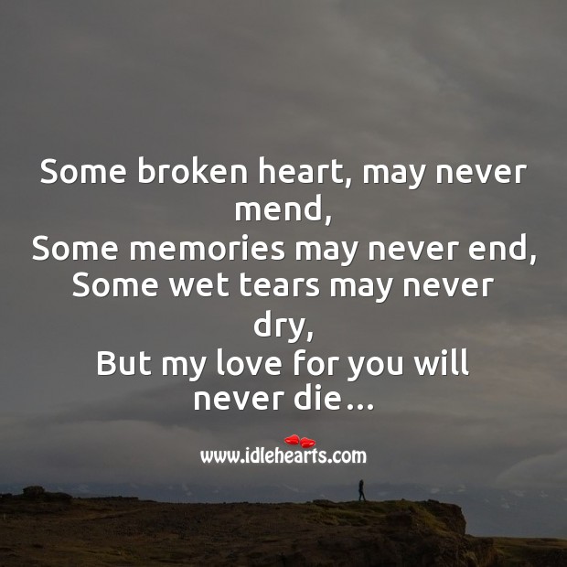 Some broken heart, may never mend Broken Heart Messages Image