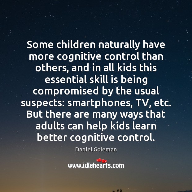 Some children naturally have more cognitive control than others, and in all Image