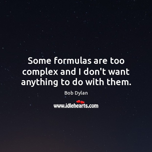 Some formulas are too complex and I don’t want anything to do with them. Image