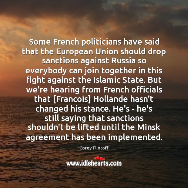 Some French politicians have said that the European Union should drop sanctions Image