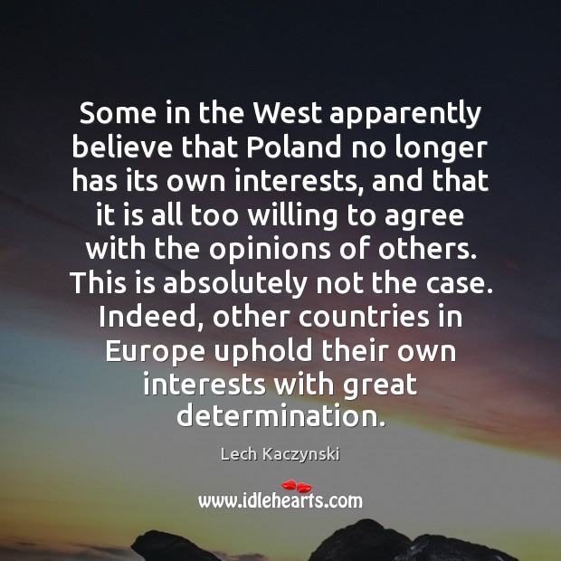 Some in the West apparently believe that Poland no longer has its Determination Quotes Image