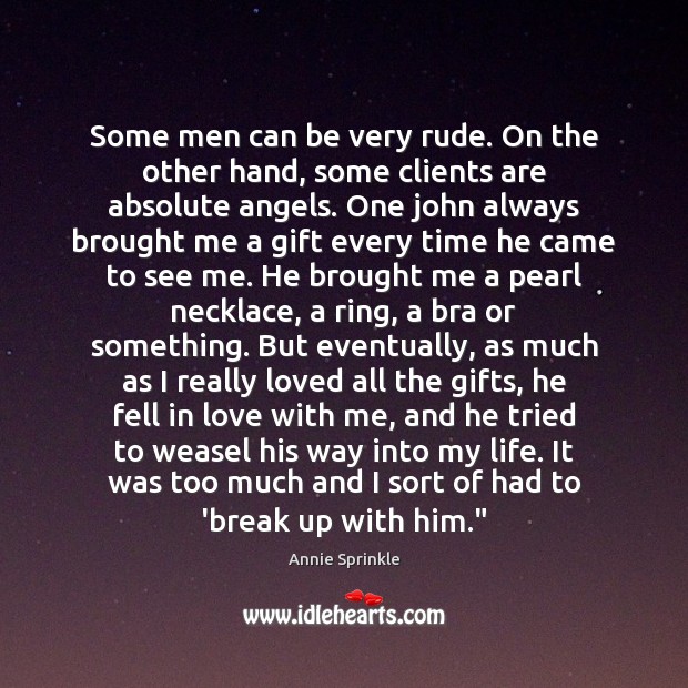 Some men can be very rude. On the other hand, some clients Break Up Quotes Image