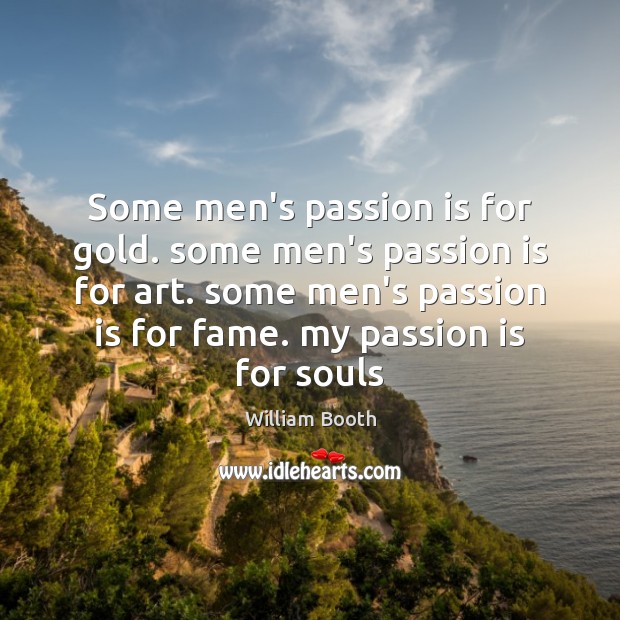 Some men’s passion is for gold. some men’s passion is for art. Image