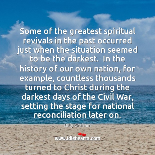 Some of the greatest spiritual revivals in the past occurred just when Image