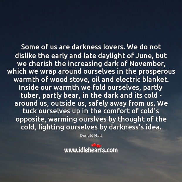 Some of us are darkness lovers. We do not dislike the early Image