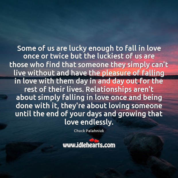 Some of us are lucky enough to fall in love once or Falling in Love Quotes Image