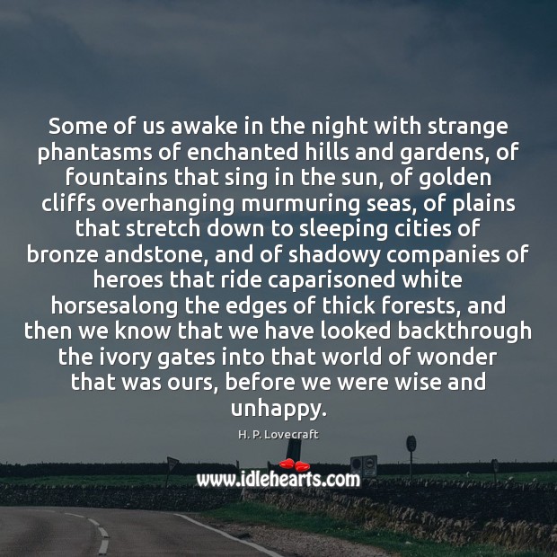 Some of us awake in the night with strange phantasms of enchanted Image