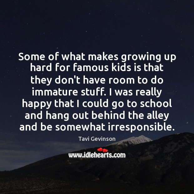 Some of what makes growing up hard for famous kids is that Image
