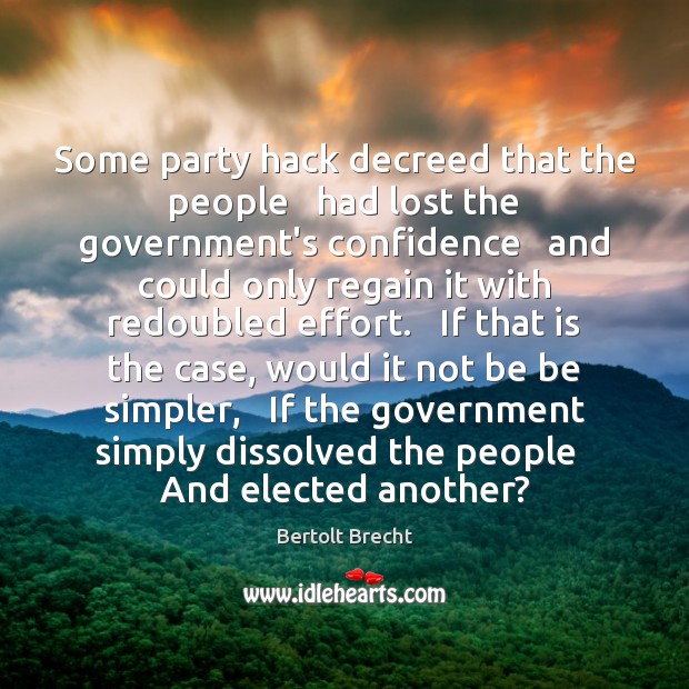 Some party hack decreed that the people   had lost the government’s confidence Image