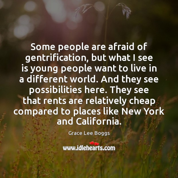 Some people are afraid of gentrification, but what I see is young Image