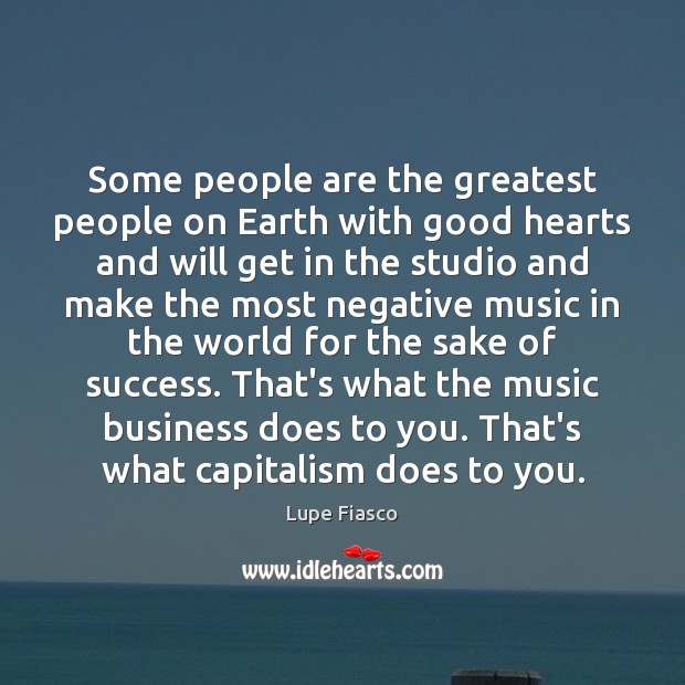 Some people are the greatest people on Earth with good hearts and Image