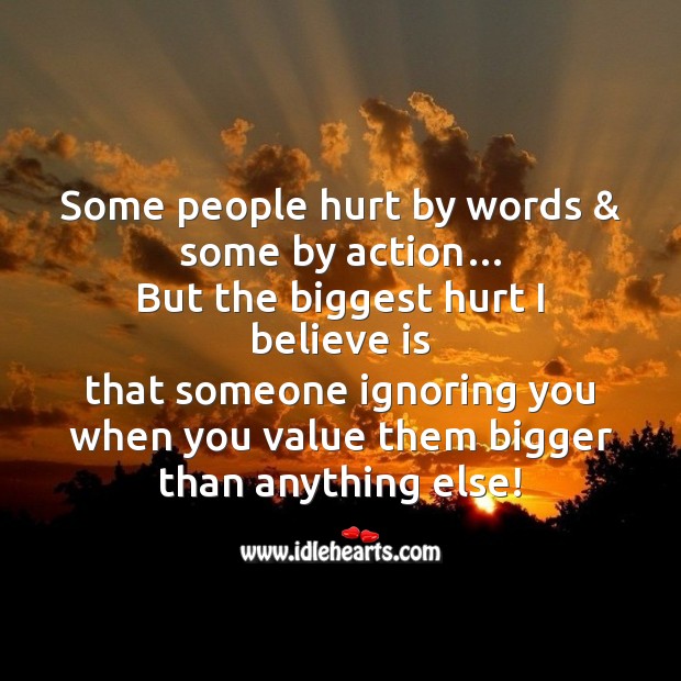 Some people hurt by words & some by action… Hurt Messages Image