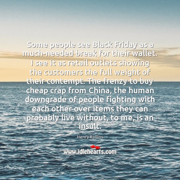 Some people see Black Friday as a much-needed break for their wallet. Insult Quotes Image