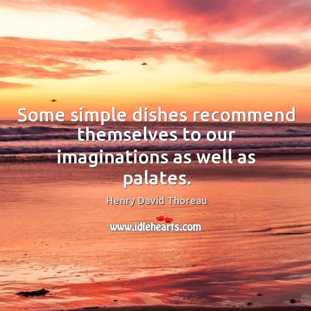 Some simple dishes recommend themselves to our imaginations as well as palates. Image