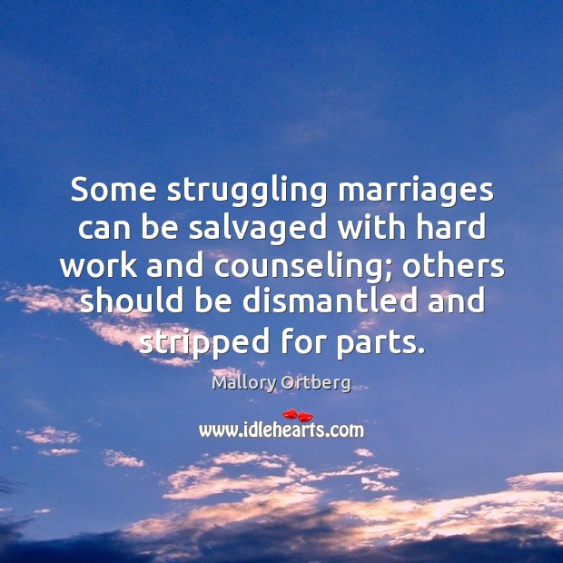 Some struggling marriages can be salvaged with hard work and counseling; others Image