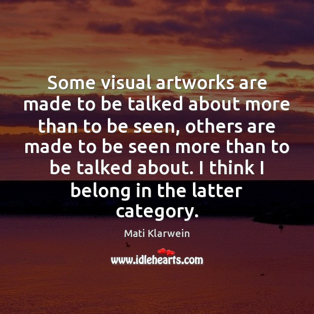 Some visual artworks are made to be talked about more than to Image