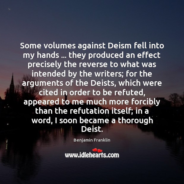 Some volumes against Deism fell into my hands … they produced an effect Image