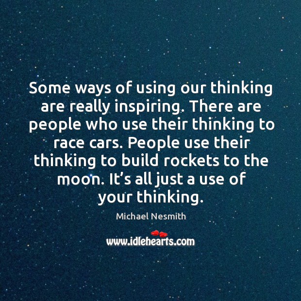 Some ways of using our thinking are really inspiring. Image