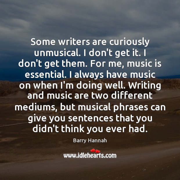Some writers are curiously unmusical. I don’t get it. I don’t get Image