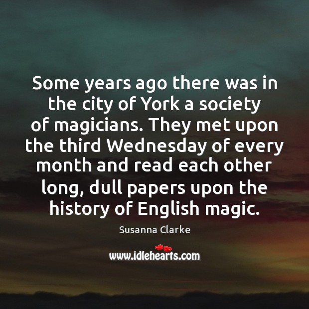 Some years ago there was in the city of York a society Image